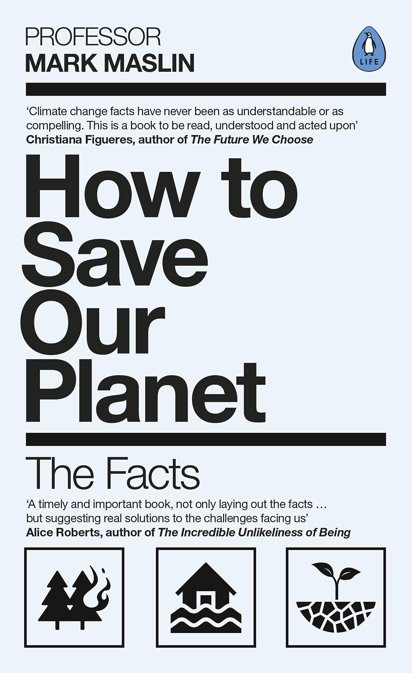 How To Save Our Planet: The Facts: Amazon.co.uk: Maslin, Mark A